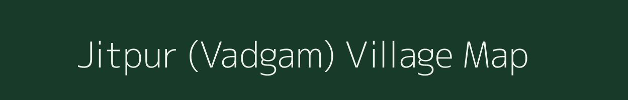 Jitpur (Vadgam) village map in Gujarat