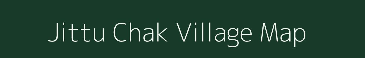 Jittu Chak village map in Bihar