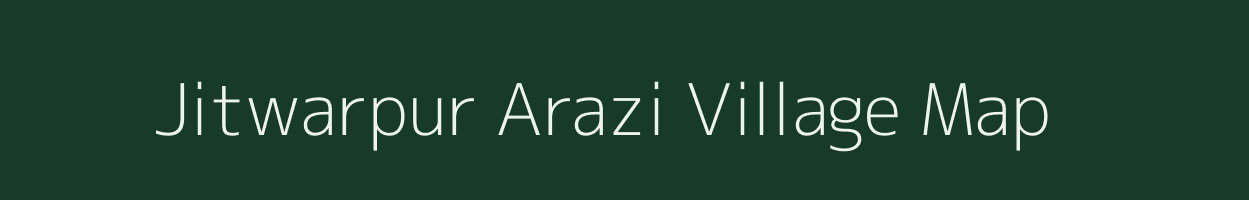 Jitwarpur Arazi village map in Bihar