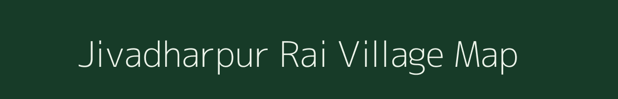 Jivadharpur Rai village map in Uttar Pradesh