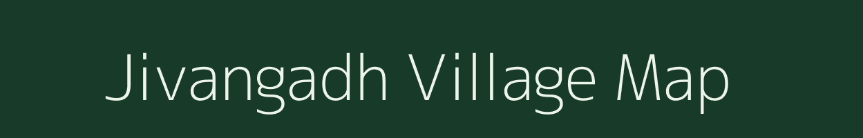 Jivangadh village map in Gujarat