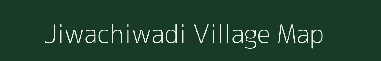 Jiwachiwadi village map in Maharashtra