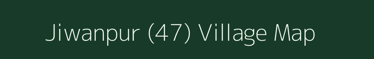 Jiwanpur (47) village map in Punjab