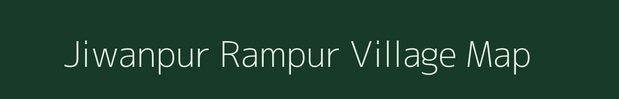 Jiwanpur Rampur village map in Uttar Pradesh