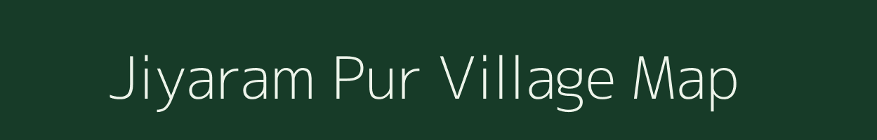 Jiyaram Pur village map in Uttar Pradesh