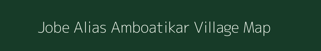 Jobe Alias Amboatikar village map in Jharkhand