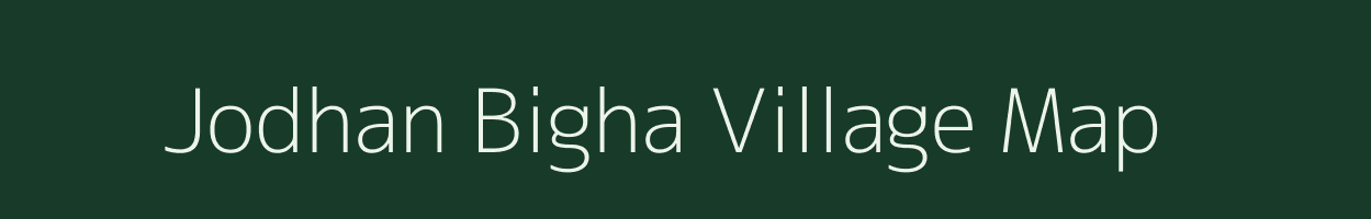 Jodhan Bigha village map in Bihar