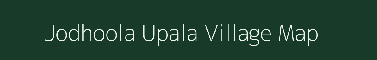Jodhoola Upala village map in Rajasthan