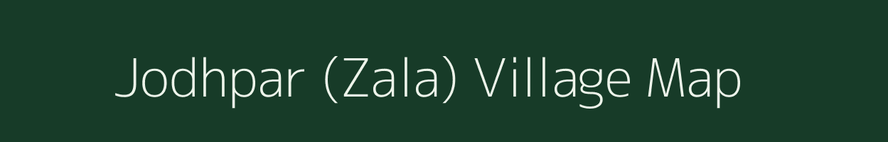 Jodhpar (Zala) village map in Gujarat