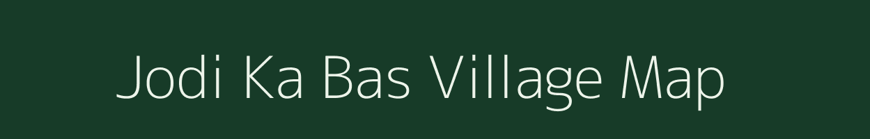 Jodi Ka Bas village map in Rajasthan
