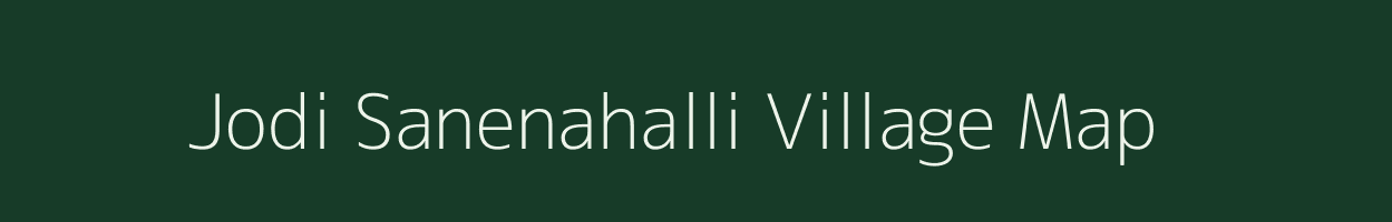 Jodi Sanenahalli village map in Karnataka