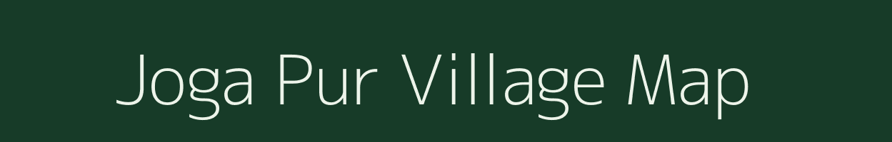 Joga Pur village map in Uttar Pradesh