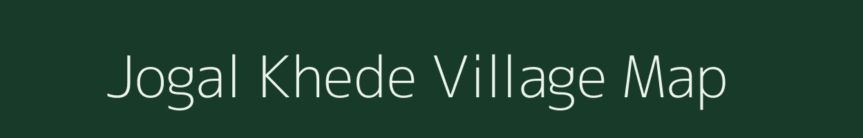 Jogal Khede village map in Maharashtra