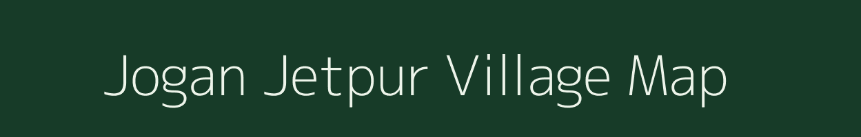 Jogan Jetpur village map in Gujarat