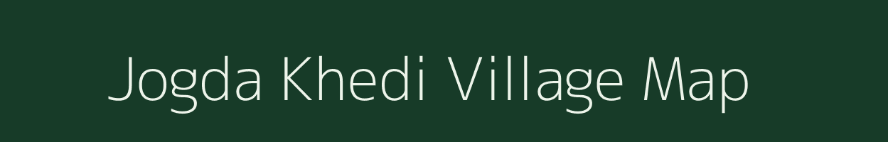 Jogda Khedi village map in Madhya Pradesh