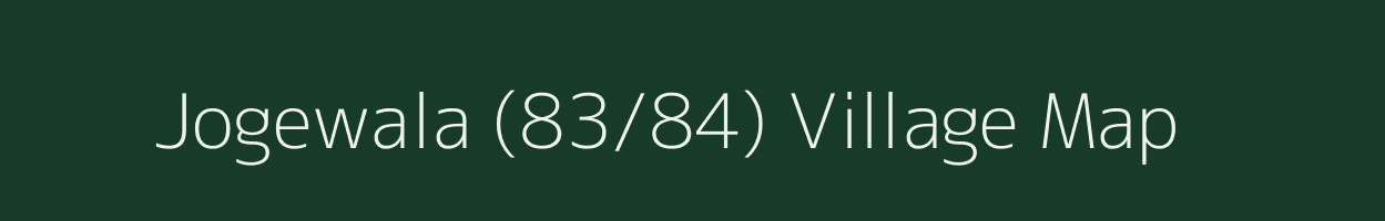 Jogewala (83/84) village map in Punjab