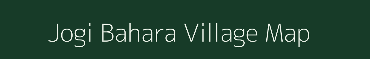 Jogi Bahara village map in Madhya Pradesh