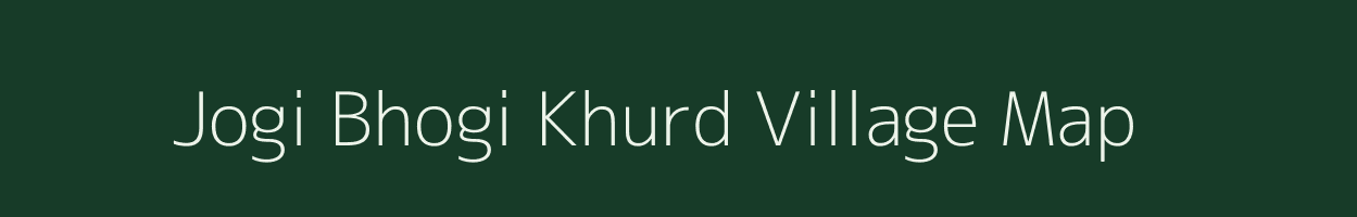 Jogi Bhogi Khurd village map in Uttar Pradesh