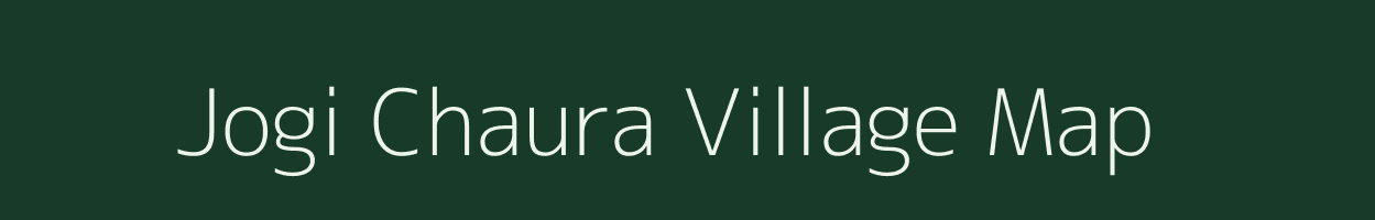 Jogi Chaura village map in Uttar Pradesh