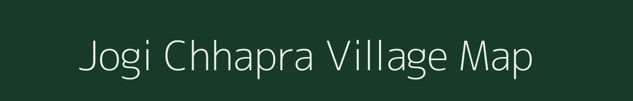 Jogi Chhapra village map in Uttar Pradesh