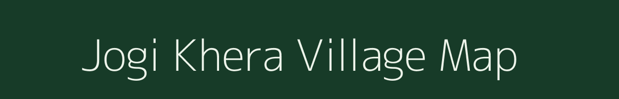 Jogi Khera village map in Rajasthan