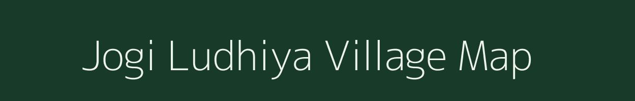 Jogi Ludhiya village map in Madhya Pradesh