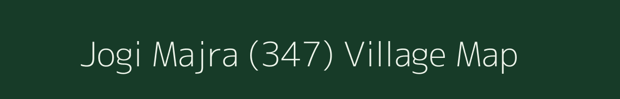 Jogi Majra (347) village map in Punjab