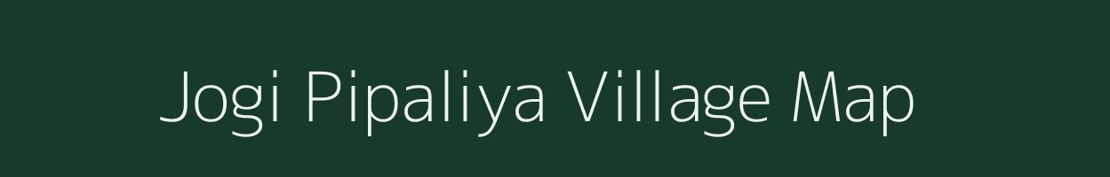 Jogi Pipaliya village map in Madhya Pradesh