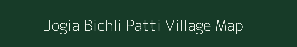Jogia Bichli Patti village map in Uttar Pradesh