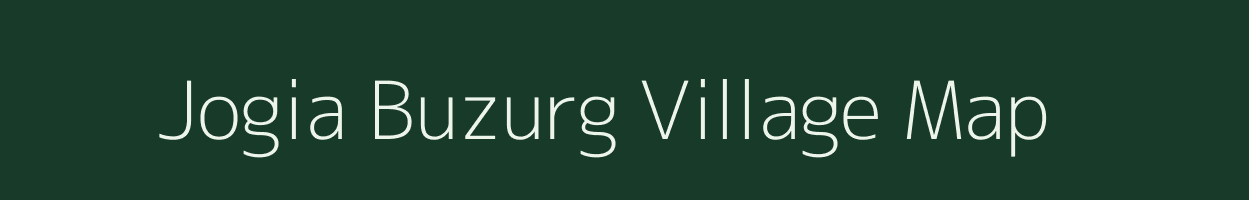 Jogia Buzurg village map in Uttar Pradesh