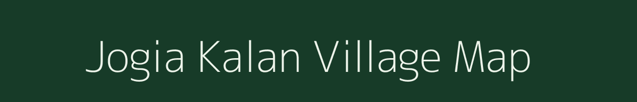 Jogia Kalan village map in Uttar Pradesh