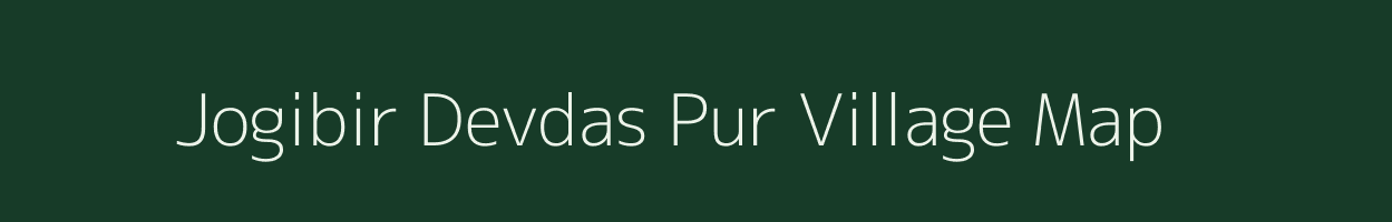 Jogibir Devdas Pur village map in Uttar Pradesh