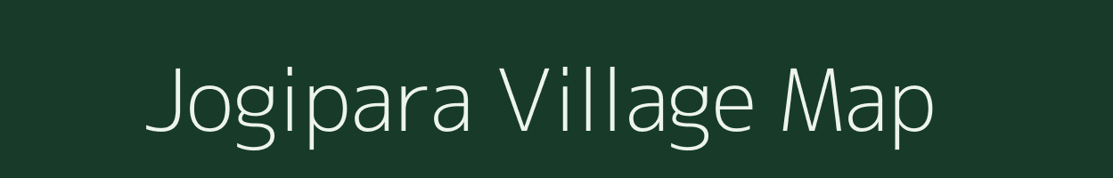 Jogipara village map in Assam