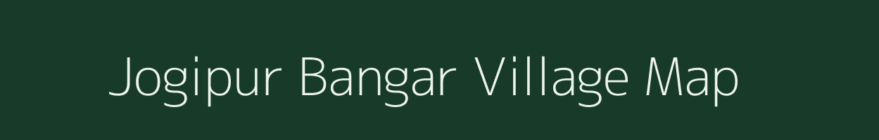 Jogipur Bangar village map in Uttar Pradesh