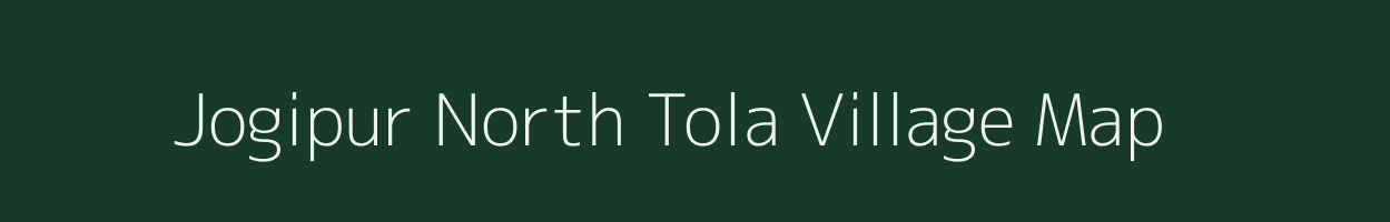 Jogipur North Tola village map in Madhya Pradesh