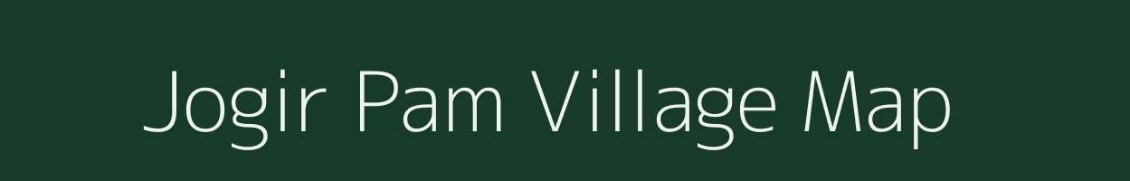 Jogir Pam village map in Assam