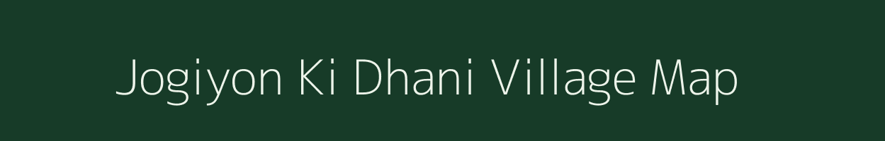 Jogiyon Ki Dhani village map in Rajasthan