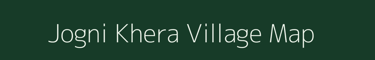 Jogni Khera village map in Rajasthan