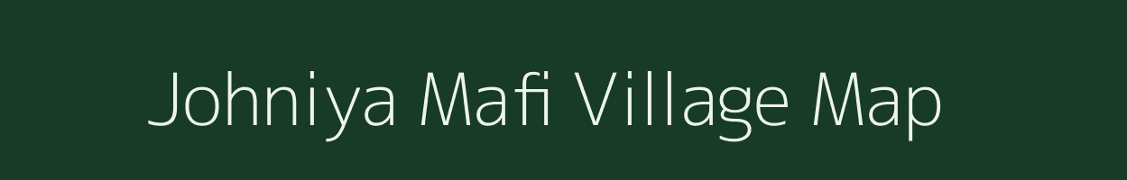 Johniya Mafi village map in Rajasthan