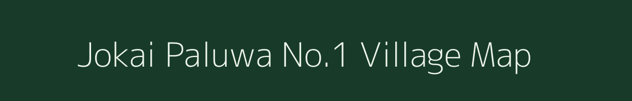 Jokai Paluwa No.1 village map in Assam