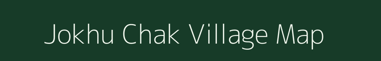 Jokhu Chak village map in Uttar Pradesh