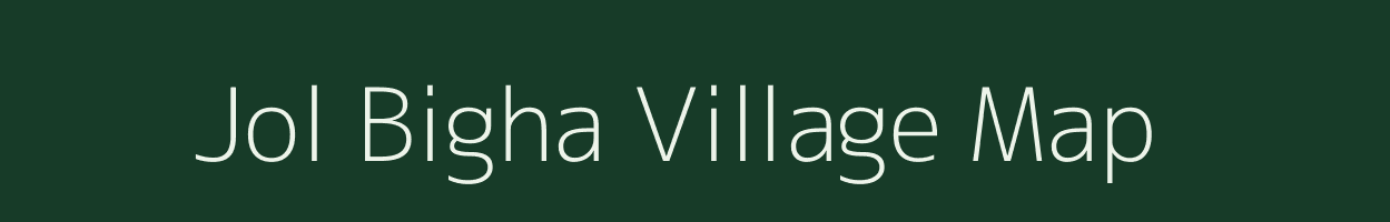 Jol Bigha village map in Bihar