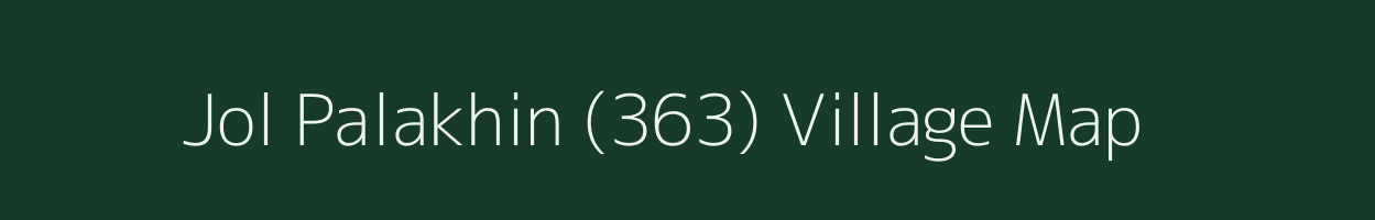 Jol Palakhin (363) village map in Himachal Pradesh