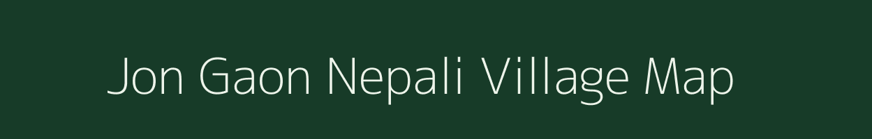 Jon Gaon Nepali village map in Assam