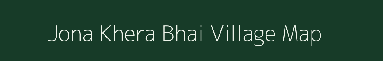 Jona Khera Bhai village map in Rajasthan