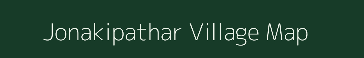 Jonakipathar village map in Assam