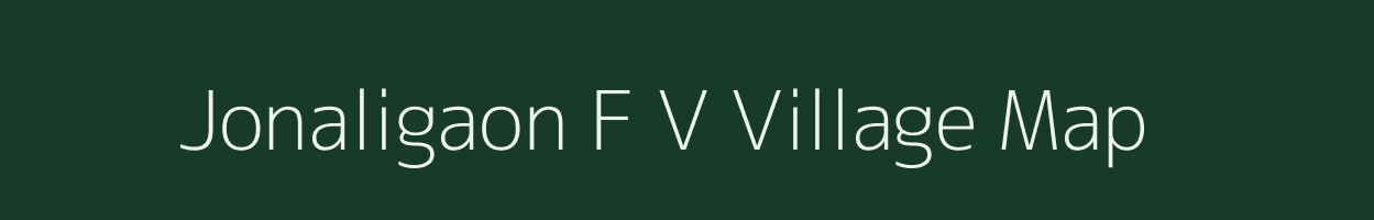 Jonaligaon F V village map in Assam