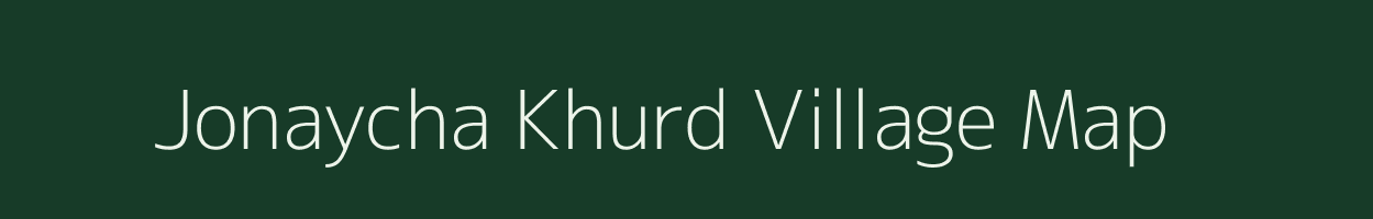 Jonaycha Khurd village map in Rajasthan