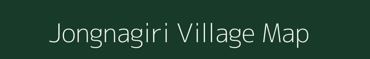 Jongnagiri village map in Meghalaya