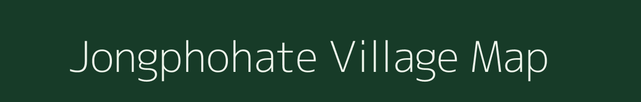 Jongphohate village map in Arunachal Pradesh